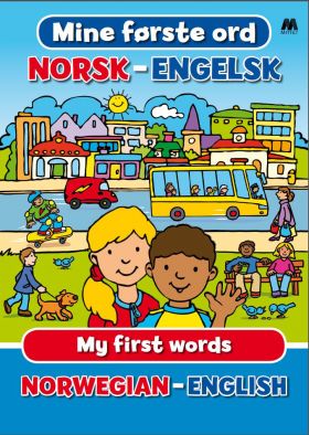 Mine første ord: Norsk - Engelsk Ordbok